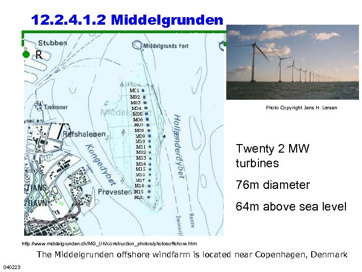 12. 2. 4. 1. 2 Middelgrunden l. R Photo Copyright Jens H. Larsen Twenty