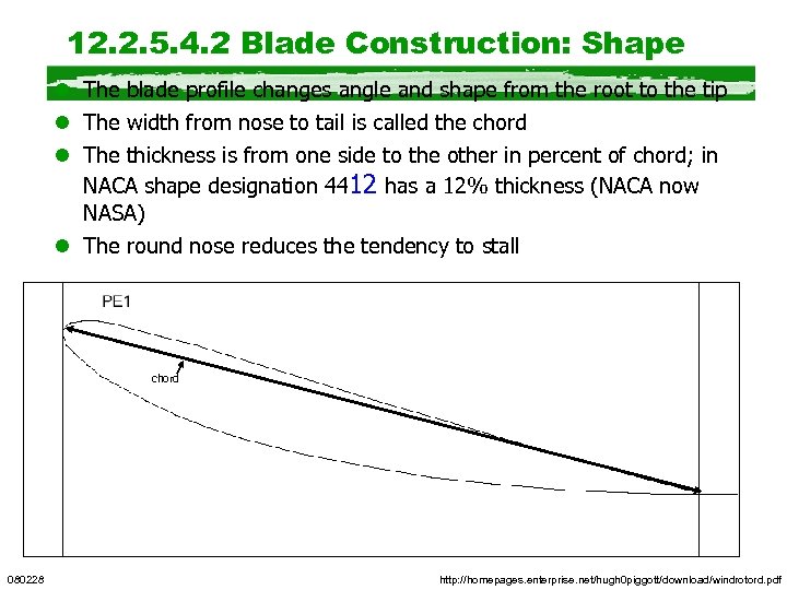 12. 2. 5. 4. 2 Blade Construction: Shape l The blade profile changes angle