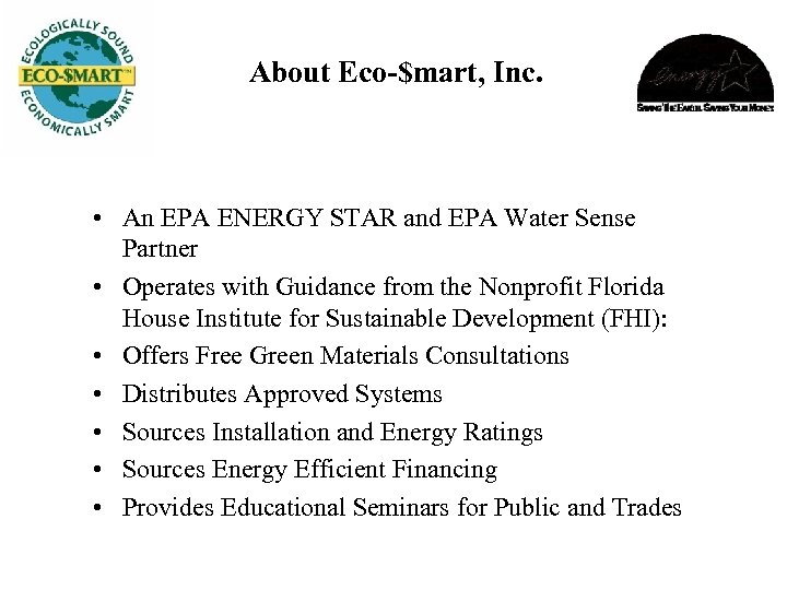 About Eco-$mart, Inc. • An EPA ENERGY STAR and EPA Water Sense Partner •
