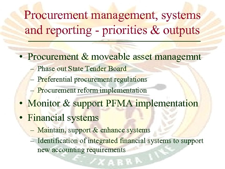 Procurement management, systems and reporting - priorities & outputs • Procurement & moveable asset