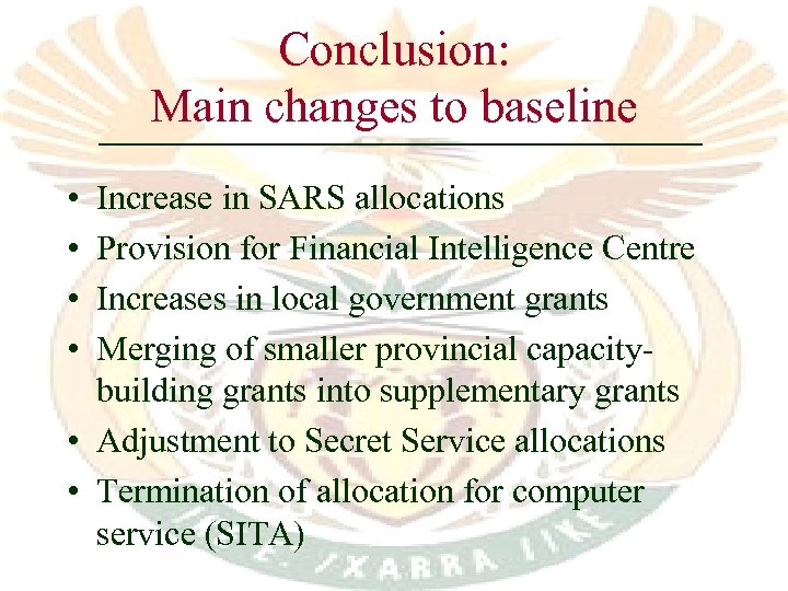 Conclusion: Main changes to baseline • • Increase in SARS allocations Provision for Financial