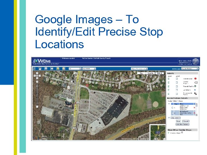 Google Images – To Identify/Edit Precise Stop Locations 