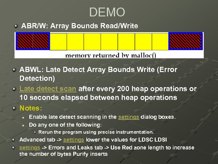 DEMO ABR/W: Array Bounds Read/Write ABWL: Late Detect Array Bounds Write (Error Detection) Late