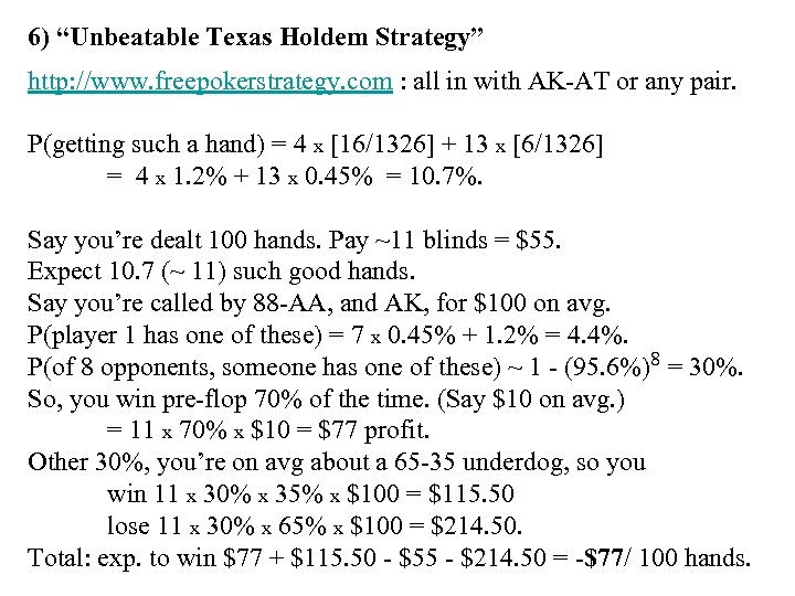 6) “Unbeatable Texas Holdem Strategy” http: //www. freepokerstrategy. com : all in with AK-AT