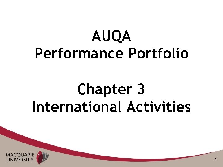 AUQA Performance Portfolio Chapter 3 International Activities 1 