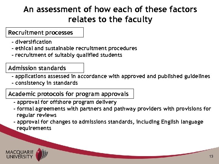 An assessment of how each of these factors relates to the faculty Recruitment processes