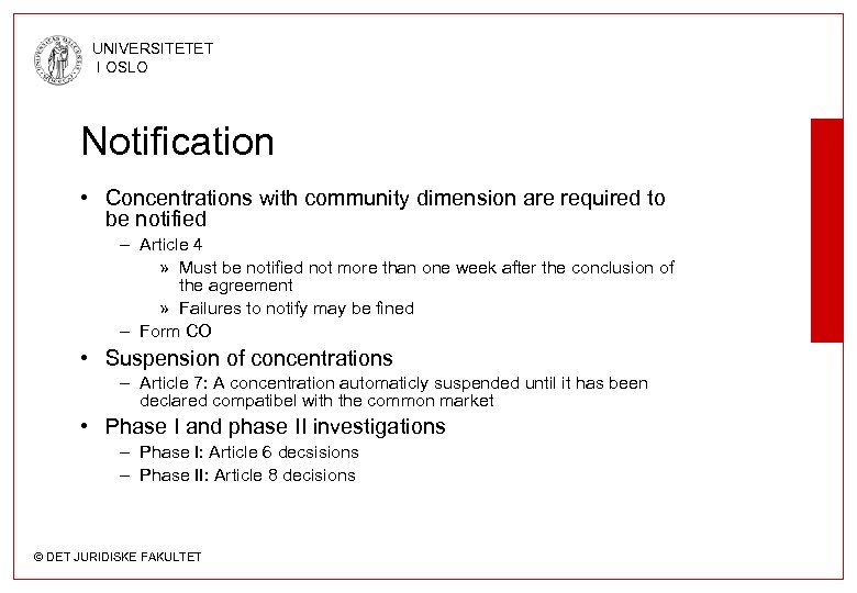 UNIVERSITETET I OSLO Notification • Concentrations with community dimension are required to be notified