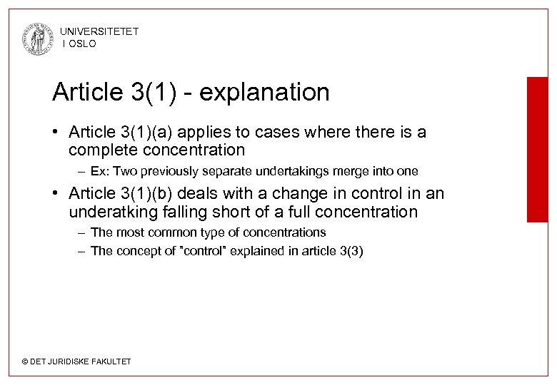 UNIVERSITETET I OSLO Article 3(1) - explanation • Article 3(1)(a) applies to cases where