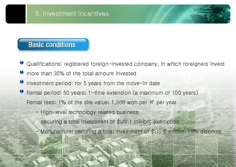 3. Investment incentives Qualifications: registered foreign-invested company, in which foreigners invest more than 30%