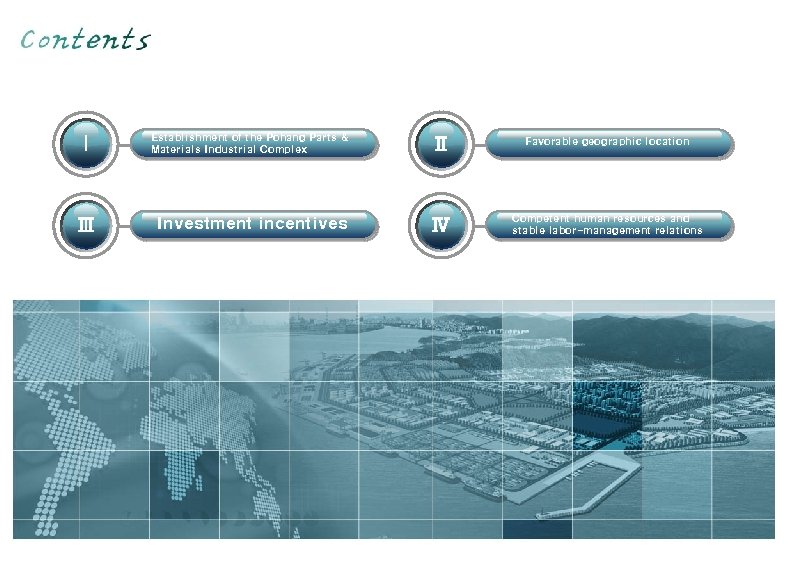 Ⅰ Establishment of the Pohang Parts & Materials Industrial Complex Ⅱ Favorable geographic location