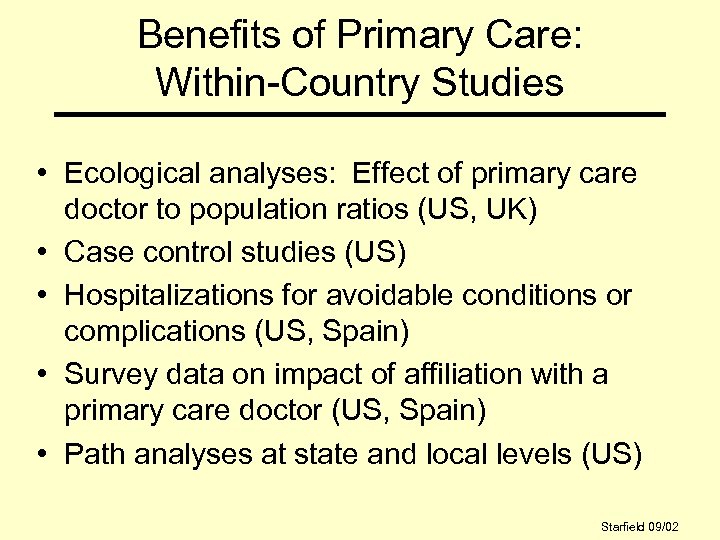 Benefits of Primary Care: Within-Country Studies • Ecological analyses: Effect of primary care doctor