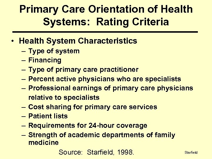 Primary Care Orientation of Health Systems: Rating Criteria • Health System Characteristics – –