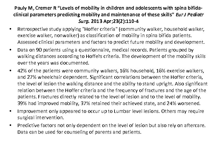  • • • Pauly M, Cremer R “Levels of mobility in children and
