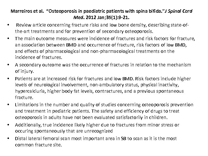 Marreiros et al. “Osteoporosis in paediatric patients with spina bifida. ”J Spinal Cord Med.