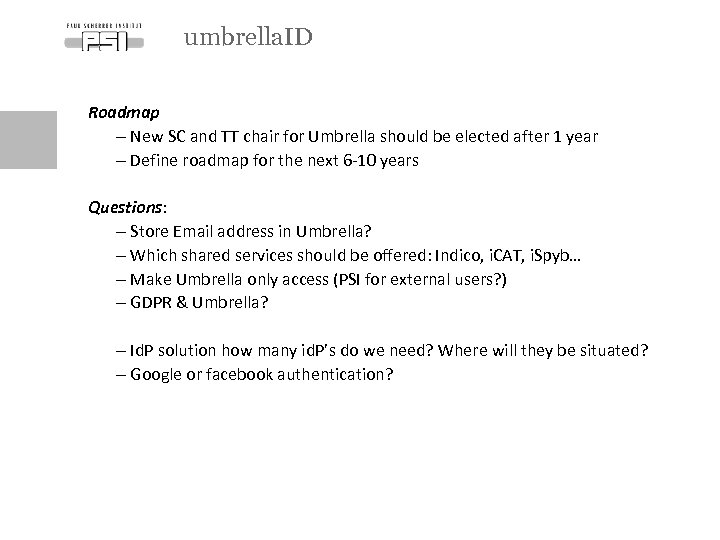 umbrella. ID Roadmap - New SC and TT chair for Umbrella should be elected