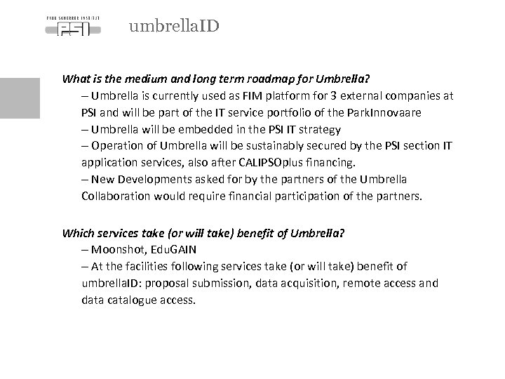 umbrella. ID What is the medium and long term roadmap for Umbrella? - Umbrella