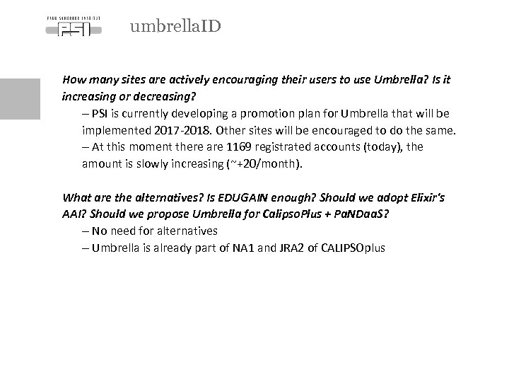 umbrella. ID How many sites are actively encouraging their users to use Umbrella? Is