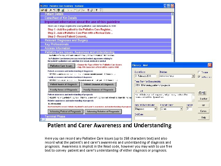 Patient and Carer Awareness and Understanding Here you can record any Palliative Care issues