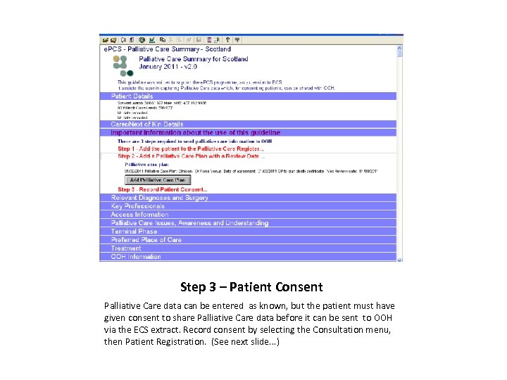 Step 3 – Patient Consent Palliative Care data can be entered as known, but