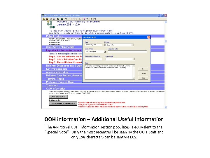 OOH information – Additional Useful Information The Additional OOH Information section populates is equivalent