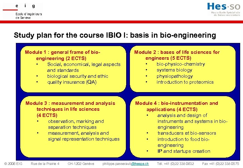 Study plan for the course IBIO I: basis in bio-engineering Module 1 : general