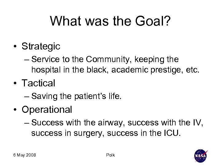 What was the Goal? • Strategic – Service to the Community, keeping the hospital