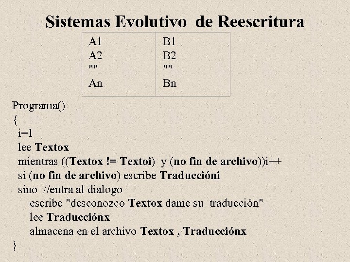 Sistemas Evolutivo de Reescritura A 1 A 2 
