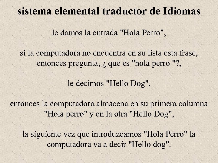 sistema elemental traductor de Idiomas le damos la entrada 
