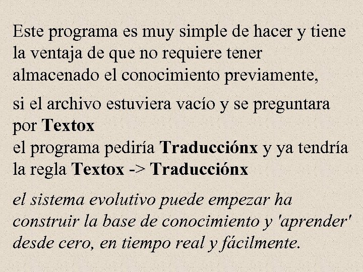 Este programa es muy simple de hacer y tiene la ventaja de que no