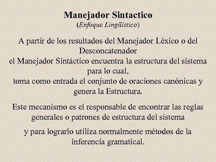 Manejador Sintactico (Enfoque Lingüístico) A partir de los resultados del Manejador Léxico o del
