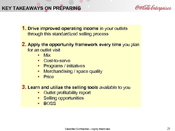 KEY TAKEAWAYS ON PREPARING 1. Drive improved operating income in your outlets through this