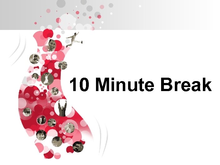 10 Minute Break 