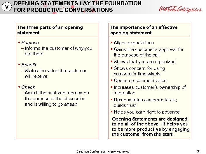 V OPENING STATEMENTS LAY THE FOUNDATION FOR PRODUCTIVE CONVERSATIONS The three parts of an