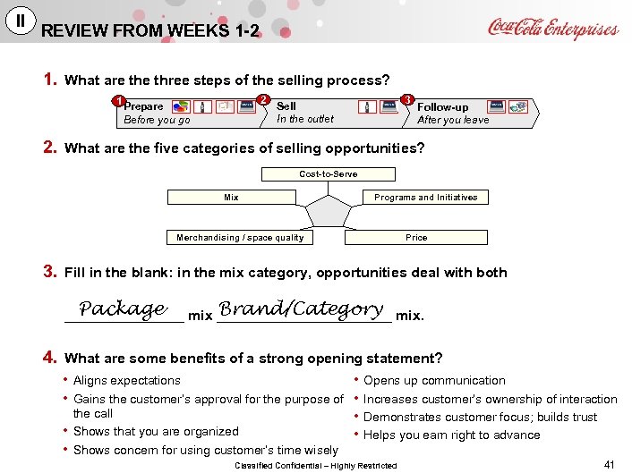 II REVIEW FROM WEEKS 1 -2 1. What are three steps of the selling