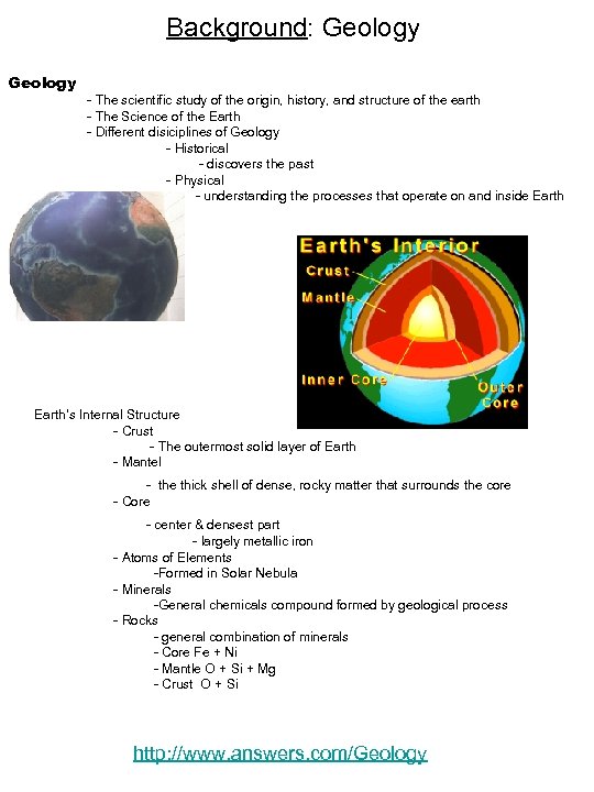 Background: Geology - The scientific study of the origin, history, and structure of the