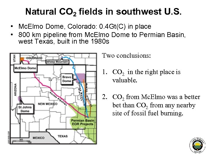 Natural CO 2 fields in southwest U. S. • Mc. Elmo Dome, Colorado: 0.