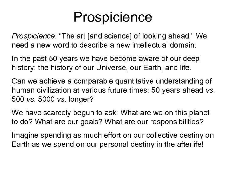 Prospicience: “The art [and science] of looking ahead. ” We need a new word