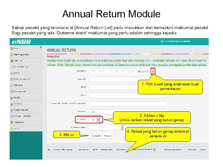 Annual Return Module Setiap pesakit yang tersinarai di [Annual Return List] perlu masukkan dan