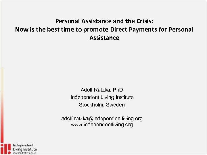 Personal Assistance and the Crisis: Now is the best time to promote Direct Payments