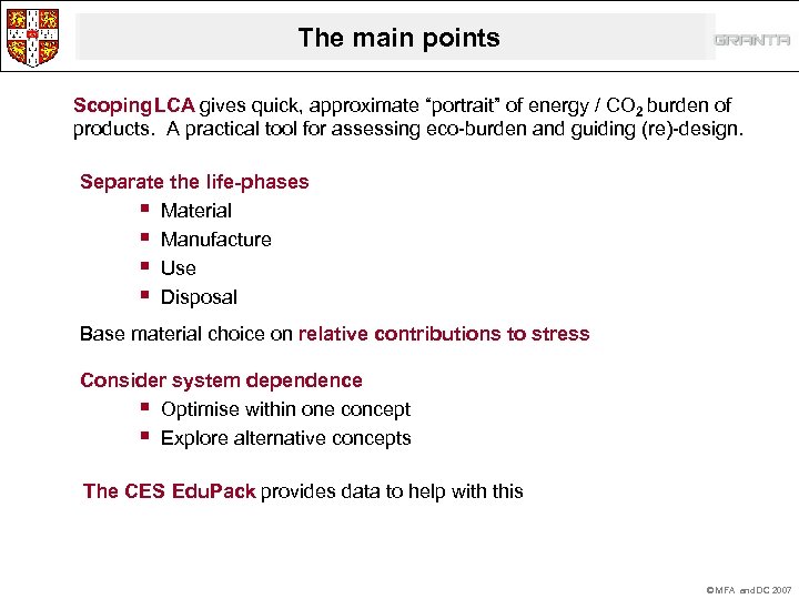 The main points Scoping LCA gives quick, approximate “portrait” of energy / CO 2