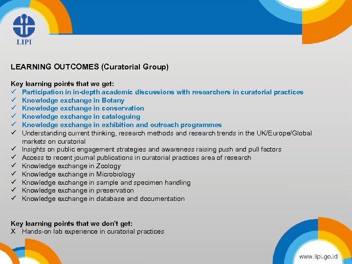 Title LEARNING OUTCOMES (Curatorial Group) • content Key learning points that we get: ü