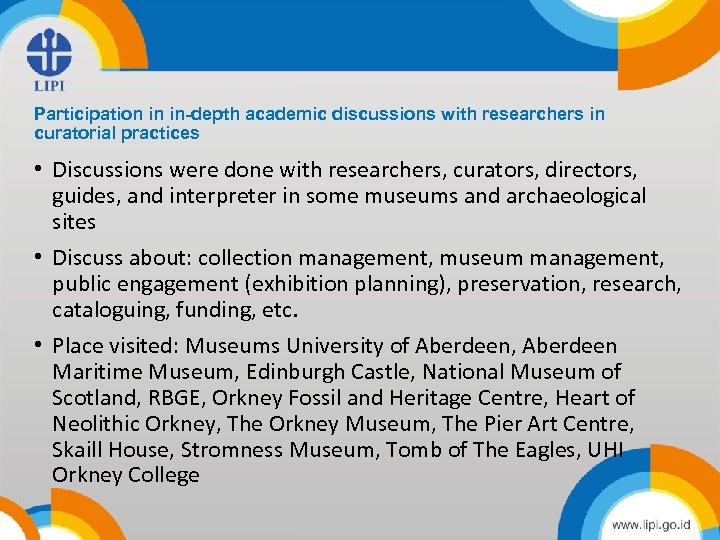 Title Participation in in-depth academic discussions with researchers in curatorial practices • Discussions were