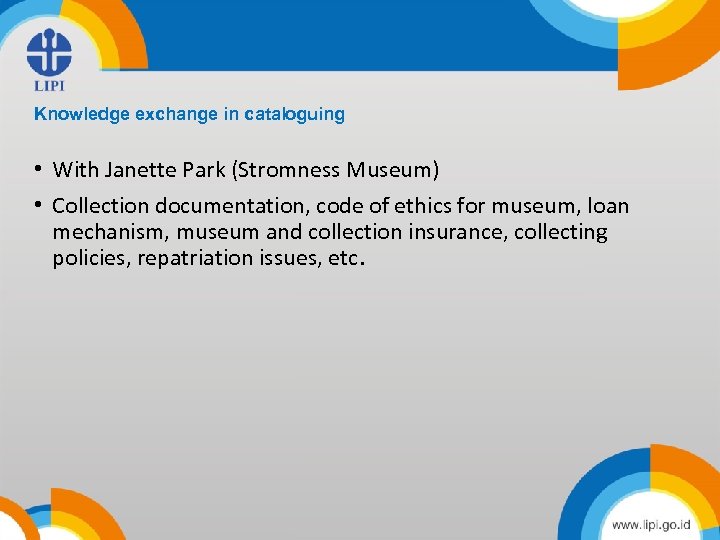 Title Knowledge exchange in cataloguing • With Janette Park (Stromness Museum) content • Collection