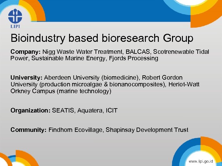 Bioindustry based bioresearch Group Title Company: Nigg Waste Water Treatment, BALCAS, Scotrenewable Tidal •