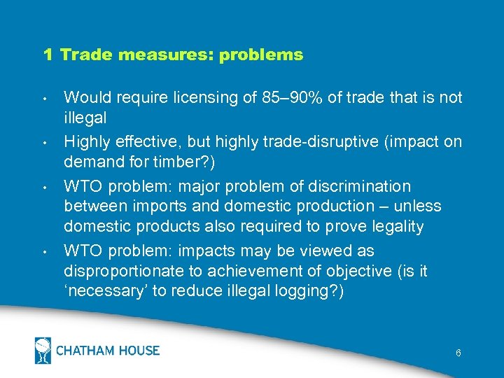 1 Trade measures: problems • • Would require licensing of 85– 90% of trade