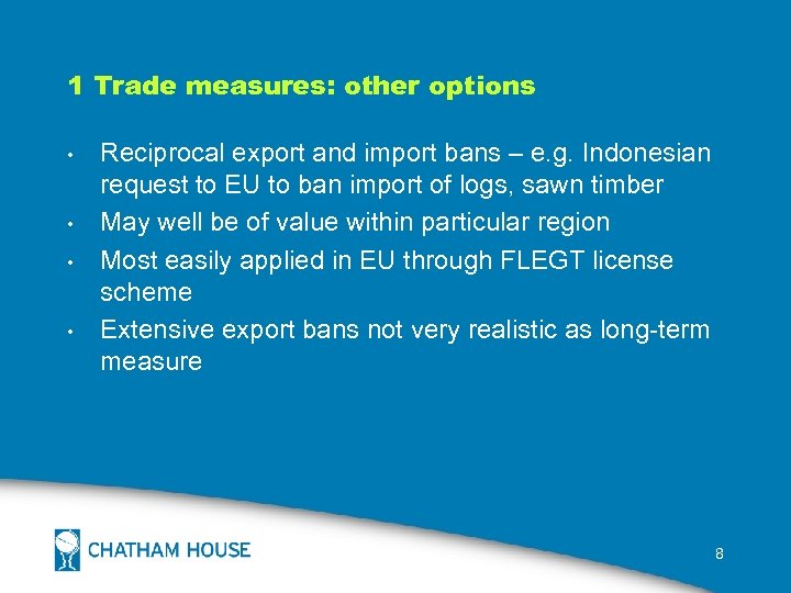 1 Trade measures: other options • • Reciprocal export and import bans – e.