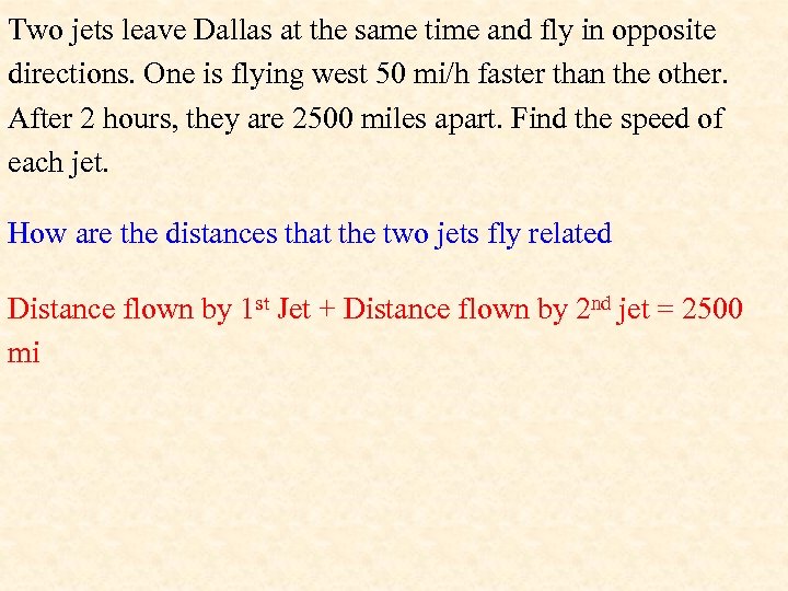 Two jets leave Dallas at the same time and fly in opposite directions. One