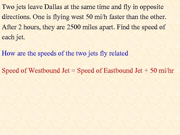 Two jets leave Dallas at the same time and fly in opposite directions. One