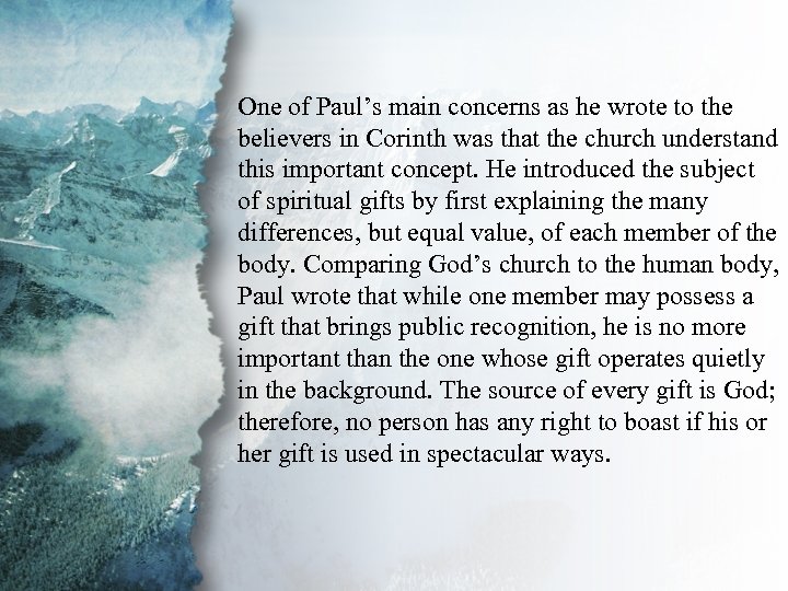 I. Understanding Spiritual One of Paul’s main concerns as he wrote to the believers