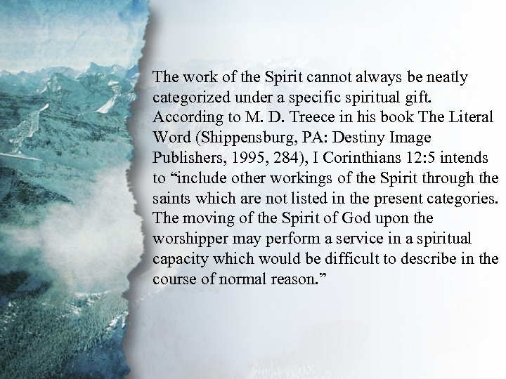 I. Understanding Spiritual The work of the Spirit cannot always be neatly Gifts (B)